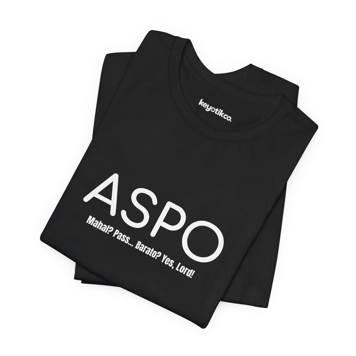 ASPO Tee – Proudly Broke Since Birth