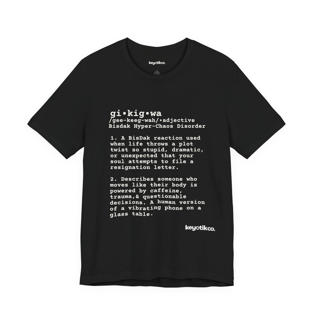 GIKIGWA TEE: Certified Chaotic Energy Shirt