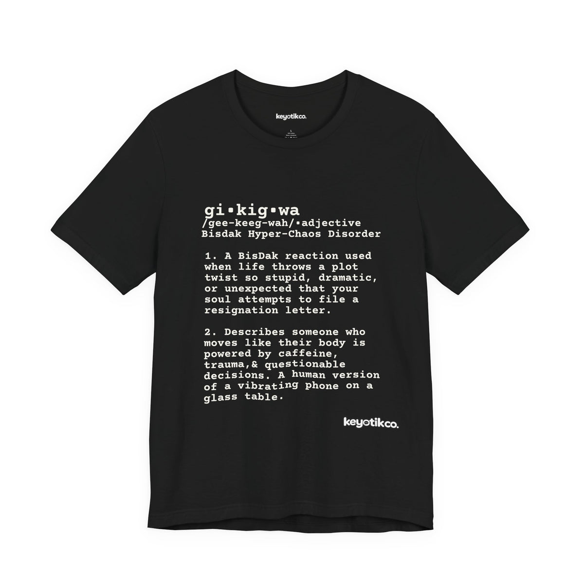 GIKIGWA TEE: Certified Chaotic Energy Shirt
