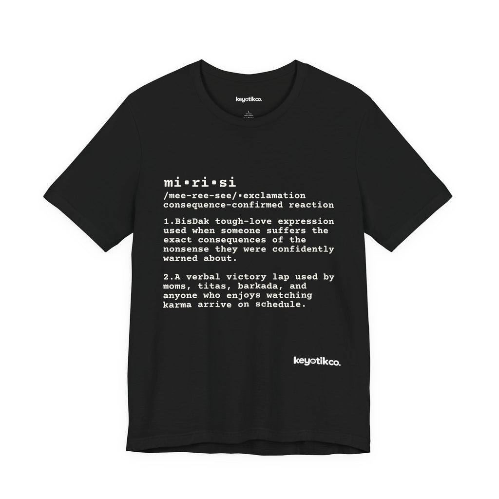 MIRISI Tee — The Official Shirt of 'I Told You So'
