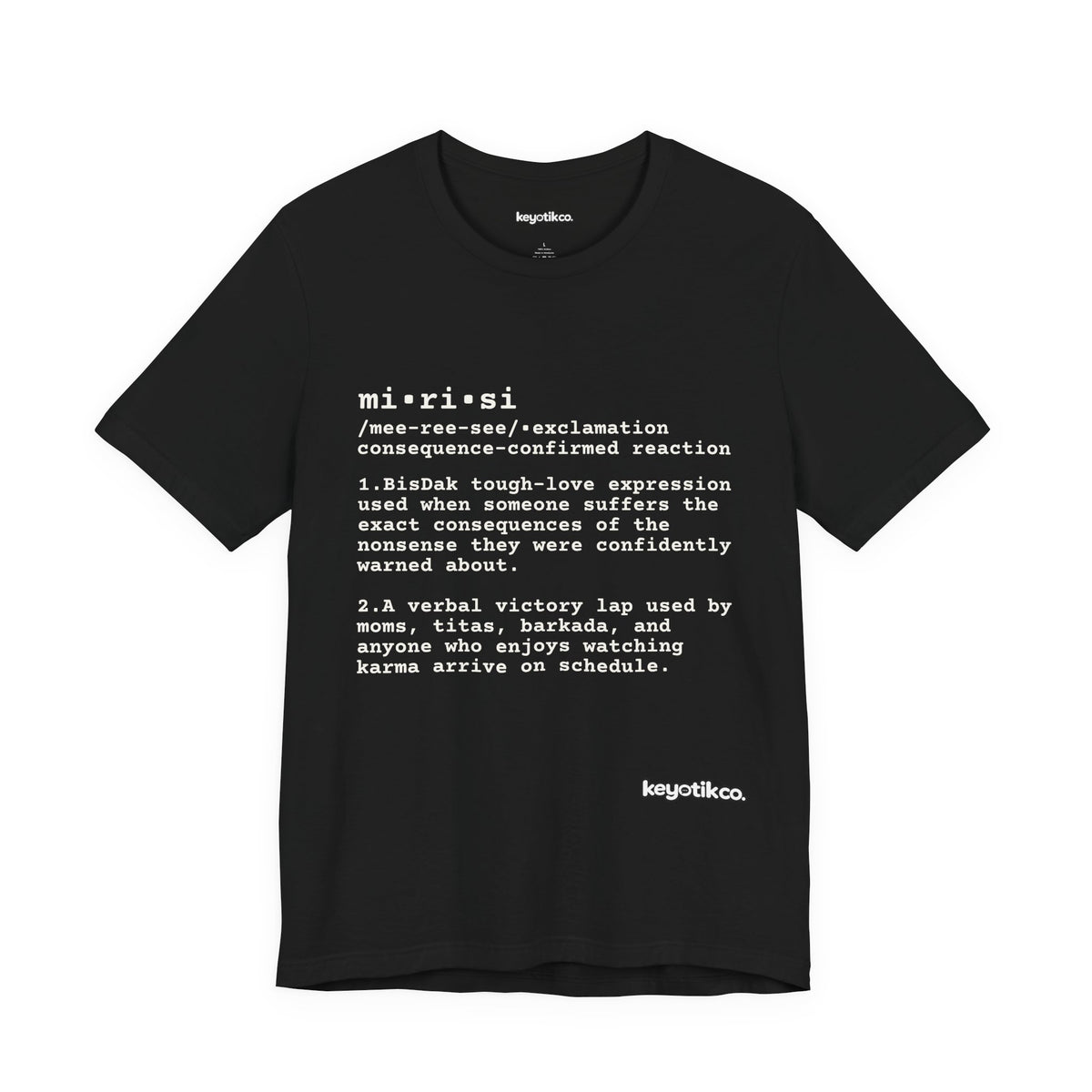 MIRISI Tee — The Official Shirt of 'I Told You So'