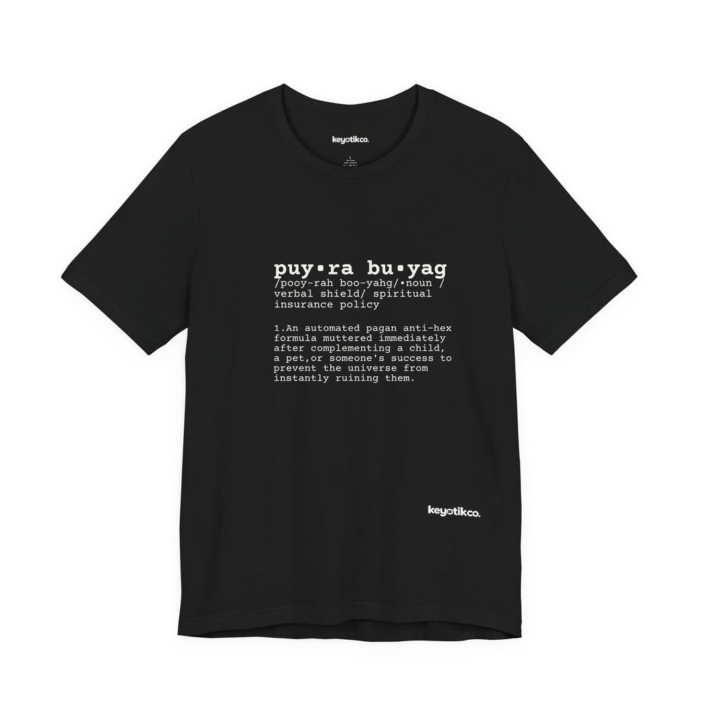 Puyra Buyag Tee – Anti‑Malas. Pro‑BisDak Pride