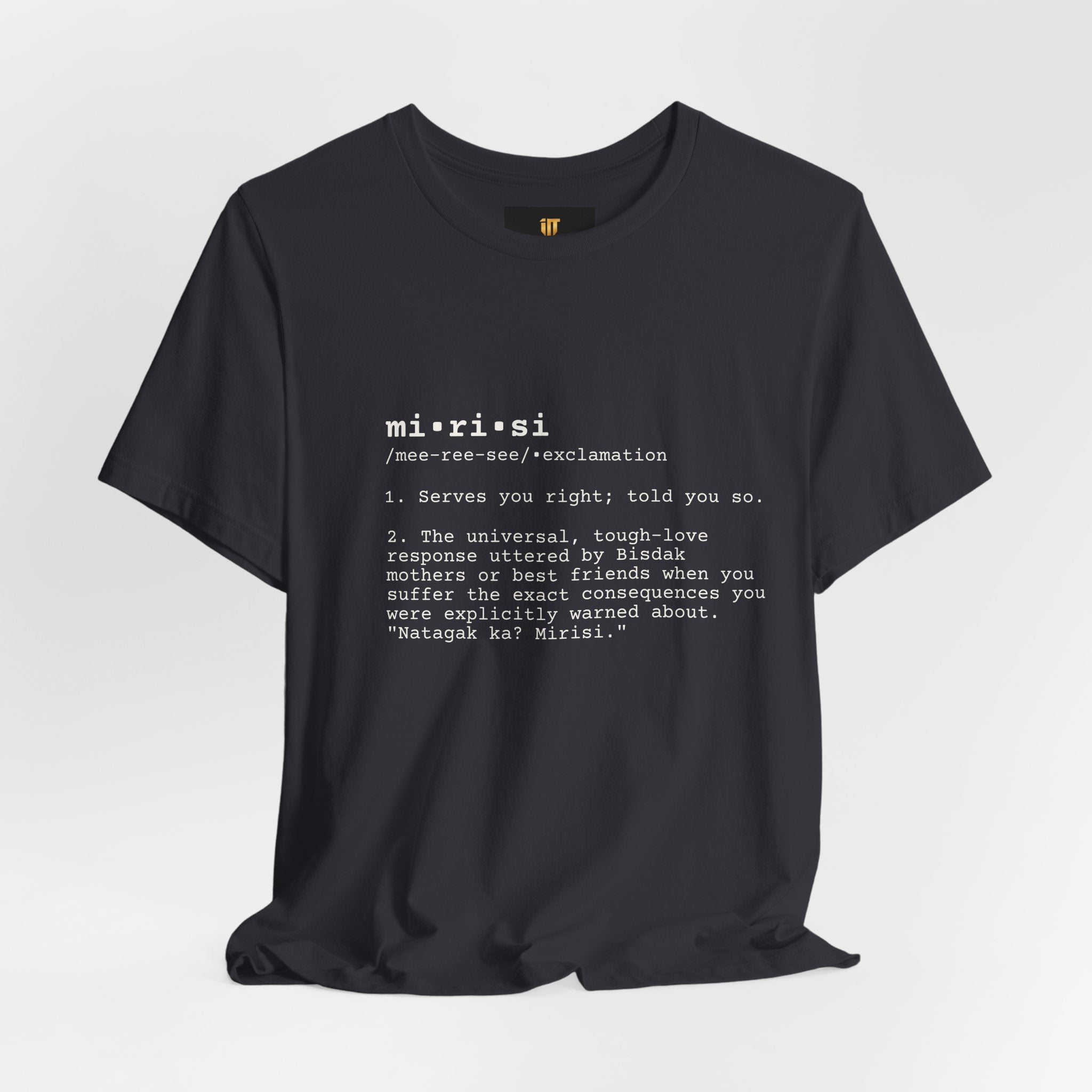 “Natagak ka? Mirisi.” Dictionary Tee — For the Ones Who Learn the Hard Way
