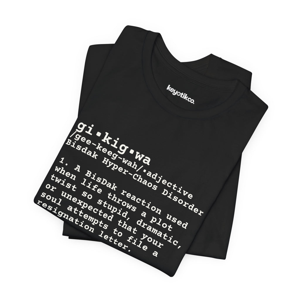 GIKIGWA TEE: Certified Chaotic Energy Shirt