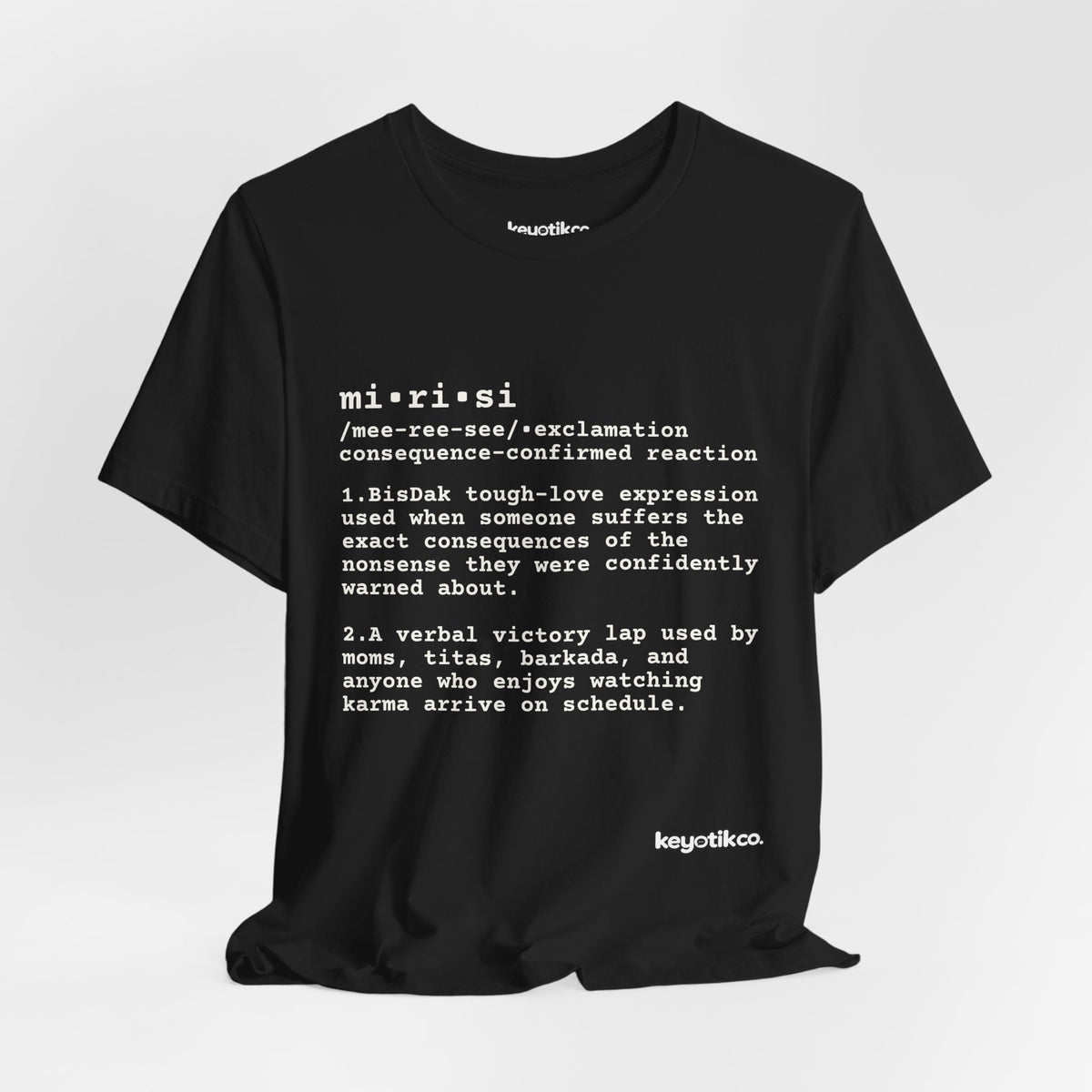 MIRISI Tee — The Official Shirt of 'I Told You So'