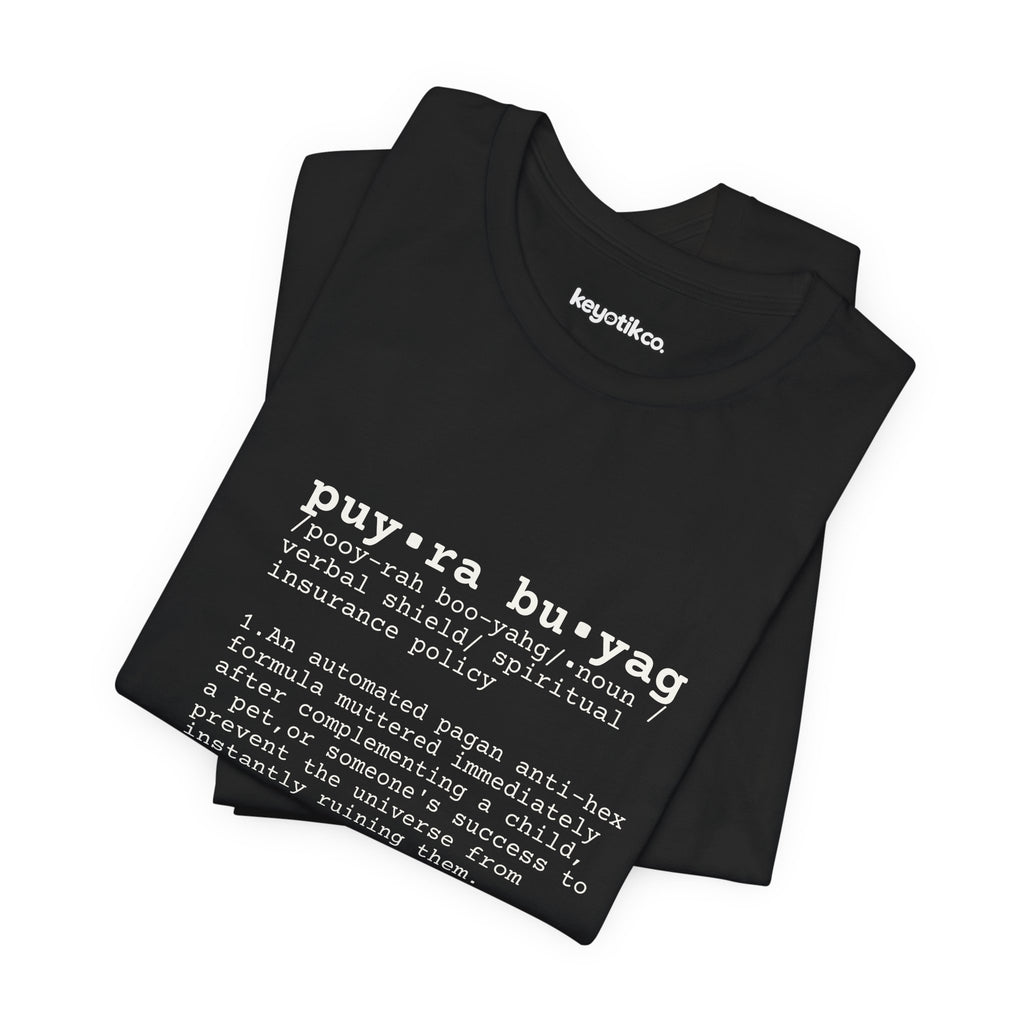 Puyra Buyag Tee – Anti‑Malas. Pro‑BisDak Pride