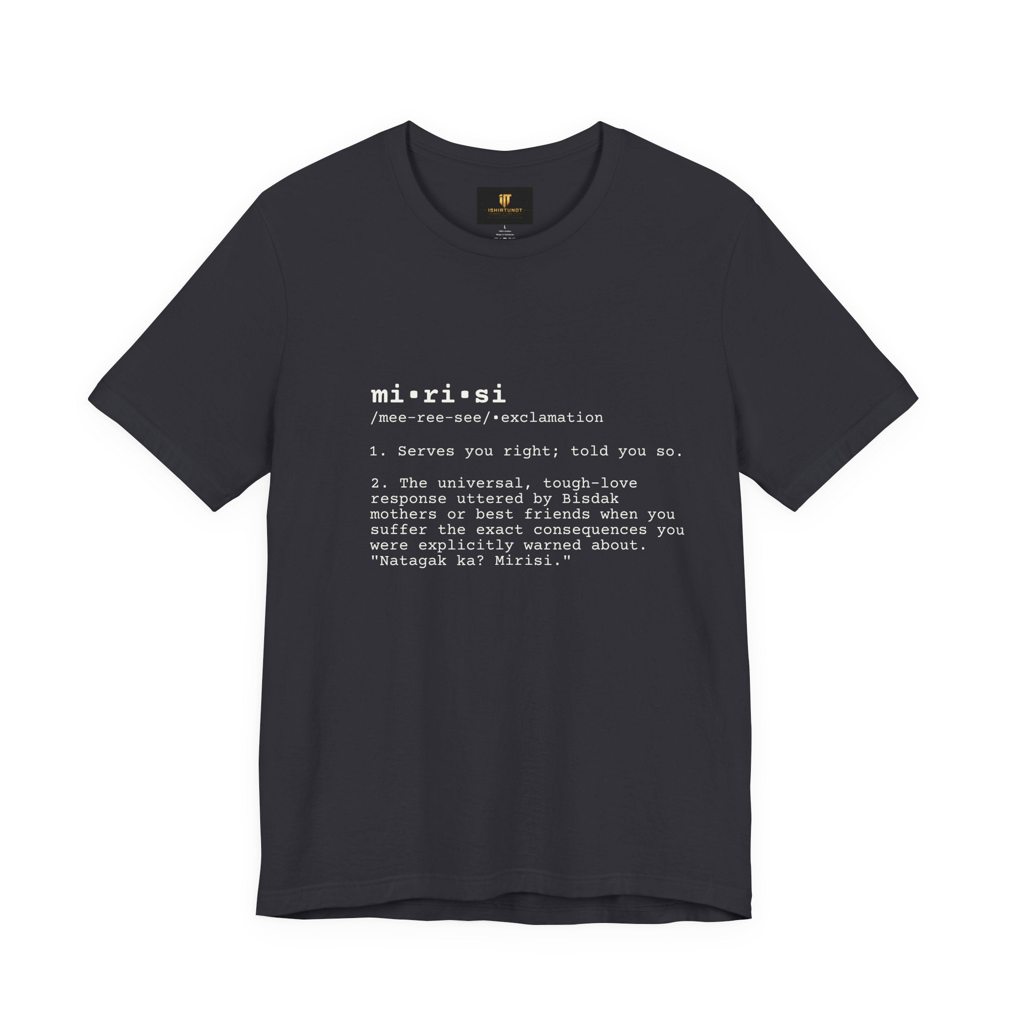 “Natagak ka? Mirisi.” Dictionary Tee — For the Ones Who Learn the Hard Way